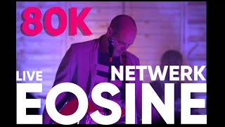 EOSINE  80K live op Kunstoevers 22 [upl. by Nena18]