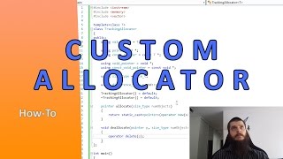 Custom Allocator Tutorial  HowTo [upl. by Alamac201]