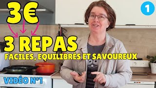 👍MANGER POUR 3 € PAR JOUR  3 recettes économiques équilibrées et faciles à faire [upl. by Suivat]