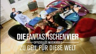 Die Fantastischen Vier  Zu geil für diese Welt Offizielles Musikvideo [upl. by Enisamoht]