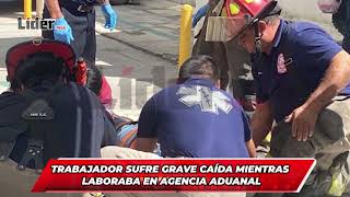 Trabajador sufre grave caída mientras laboraba en agencia aduanal [upl. by Erlene851]