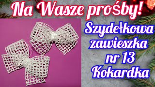 Piękne kokardki dla pięknej dziewczynki  Waszej choinki Szydełkowa zawieszka nr 12 [upl. by Oinolopa]