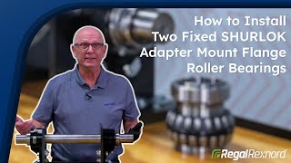 How to Install Two Fixed SHURLOK® Adapter Mount Flange Roller Bearings [upl. by Arait]