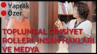 Toplumsal Cinsiyet Rolleri İnsan Hakları ve Medya  Doç Dr Itır Erhart  İndeks Konuşmacı Ajansı [upl. by Ainalem829]