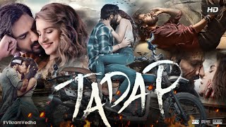 Tadap Full Movie HD  Ahan Shetty  Tara Sutaria  Saurabh Shukla  Review amp Facts 1080p [upl. by Hpseoj]