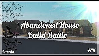 Bloxburg  Abandoned House Build Battle  45k [upl. by Dewhurst]