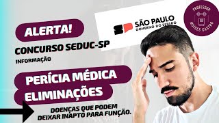 Concurso do Estado SP de professores PEB 2 Doenças que podem reprovar na perícia médica [upl. by Lladnew]