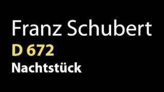 Schubert Nachtstueck D 672 [upl. by Ettennej]