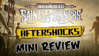 Walking Dead Saints and Sinners Aftershock DLC  Mini Review [upl. by Elleoj]