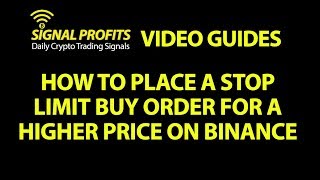 How To Set Up a Stop Limit Buy Order On Binance For a Higher Price [upl. by Liebman]