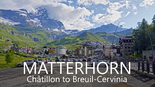 Matterhorn Scenic Drive 4K  Cervino from Italian Side  Châtillon to BreuilCervinia [upl. by Pearce]