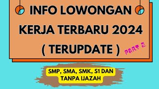 🔥 Peluang Kerja Terbaru Tahun 2024 🎯 Info lowongan kerja 2024  Part 2 [upl. by Doreg]