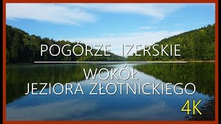 🇵🇱 POGÓRZE IZERSKIE 🚶 🎒 WOKÓŁ JEZIORA ZŁOTNICKIEGO 🚣 4K [upl. by Sargent]