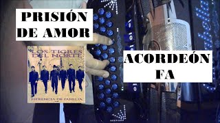 Tutorial Prisión De Amor  Los Tigres Del Norte Acordeón FA [upl. by Bohner]