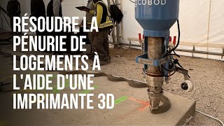 Résoudre la pénurie de logements à laide dune imprimante 3D [upl. by Bohon]