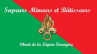 Sapeurs Mineurs et Bâtisseurs  Chant de la Légion Étrangère [upl. by Yong]