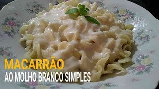 Macarrão ao molho branco simples [upl. by Eelyac]