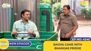 NEW Ep 4245 Bagha Came With Bhangar Fridge  Taarak Mehta Ka Ooltah Chashmah [upl. by Keavy]