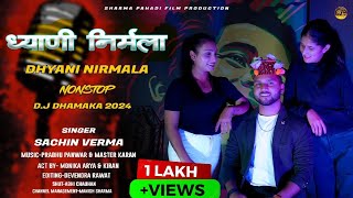 Dhyani Nirmala  Latest Jaunsari Himachali DJ Song 2024  By Sachin Verma [upl. by Forta50]