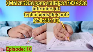 EPISODE 18 QCM variées pour anticiper lEAP des infirmiers et techniciens de santé échelle 11 [upl. by Johnette]