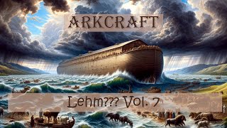 ArkCraft ⛵️Lehm  Vol 7⛵️ [upl. by Yeknarf]