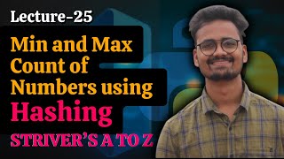 L25 Min and Max Count  CrackingSolving Strivers AtoZ Sheet using Python  Saurabh Mishra [upl. by Iaverne183]