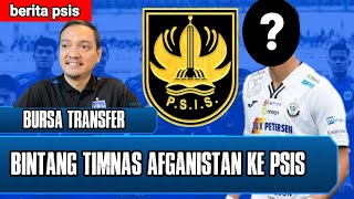 BERITA PSIS SEMARANG TERBARU HARI INI  PEMAIN TIMNAS AFGANISTAN MERAPAT KE PSIS SEMARANG [upl. by Bamford497]