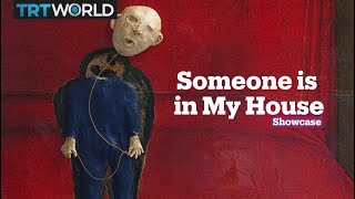 Someone is in My House  Exhibition  Showcase [upl. by Jenelle]