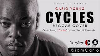 Cycles  Jonathan McReynolds Reggae Cover and Refix by Cario Young [upl. by Lewin]