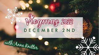 Vlogmas 2022  December 2nd [upl. by Etnasa279]