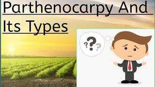 What is parthenocarpystimulated parthenocarpyvegetative parthenocarpy complete details✨ [upl. by Aicital678]