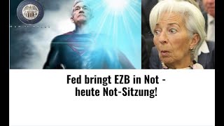 Zinsen Fed bringt EZB in Not  heute NotSitzung Videoausblick [upl. by Pesek]