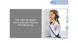 How to use your Polycom VVX 400 Phone System [upl. by Nnailuj]