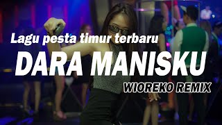 LAGU PESTA TIMUR TERBARU  DARA MANIS  Dijamin Full Tenda Cungkil Matahari [upl. by Suivatnom]