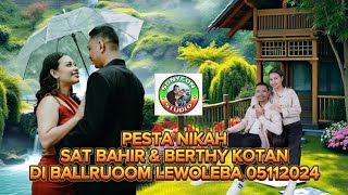 Part 9ACARA RESEPSI PERNIKAHAN SAT BAHIR amp BERTHY KOTAN DI BALLROOM LEMBATA 05112024 [upl. by Carlyn177]