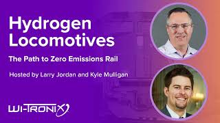 Hydrogen Locomotives and the Path to Zero Emissions Rail  Larry Jordan amp Kyle Mulligan [upl. by Stelle819]