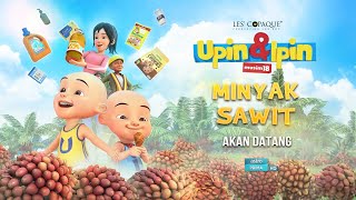 Upin amp Ipin Minyak Sawit Episode Terbaru 2024  Upin Dan Ipin Full Movie Terbaru [upl. by Derian63]