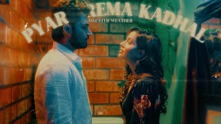 pyar prema kadhal  sweater weather [upl. by Sekofski]