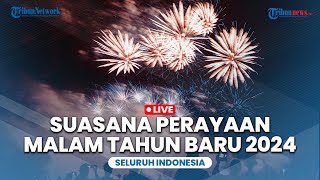 🔴LIVE Suasana Perayaan Malam Tahun Baru 2024 di Berbagai Daerah di Indonesia [upl. by Heintz]