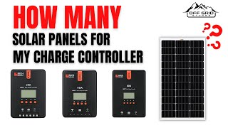 How Many Solar Panels For Your Solar Charge Controller [upl. by Liamaj]