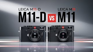 Leica M11D vs Leica M11 Indepth Comparison [upl. by Ij]