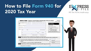 How to File Form 940 for 2020 Tax Year  Express EFile [upl. by Yentterb]