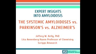 Expert Insights Into Amyloidosis The Systemic Amyloidoses vs Parkinsons vs Alzheimers [upl. by Stine]