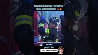 New Black Female Firefighter Faces Discrimination 👩🏿‍🚒🔥【Part 34】 [upl. by Bruner]