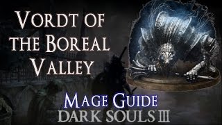 Vordt of the Boreal Valley Boss Sorcery Method  Dark Souls 3 Mage Guide Spellcasting [upl. by Airotcivairam]