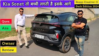 Tata Nexon Creative Plus S Dark Edition 2024 Ownership Review  Nexon Creative Plus S Dark Edition [upl. by Llehsal]