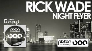 Rick Wade  Night Flyer  Piston Recordings [upl. by Alie]