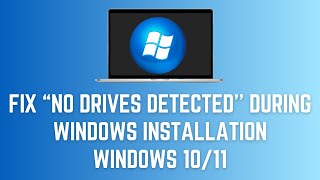 How To Fix No Drives Detected During Windows Installation Windows 1011 Tutorial [upl. by Htederem]