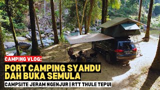 Port camping syahdu dah buka semula  Campsite Jeram Ngenjur  RTT Thule Tepui mykhalishjourney [upl. by Channa386]