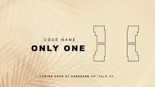 Codename Only One  3BHK Apartments amp Retail Shops at Sargasan  Gandhinagar  Coming Soon [upl. by Mayworm]